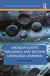 Crosslinguistic Influence And Second Language Learning