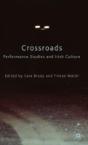 Crossroads: Performance Studies And Irish Culture - Preview
