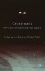 Crossroads: Performance Studies And Irish Culture - Preview