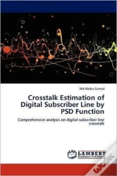 Crosstalk Estimation Of Digital Subscriber Line By Psd Function