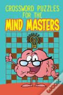 Crossword Puzzles For The Mind Masters