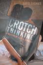Crotch Thinking: A Memoir Of Lust   Dama - Preview