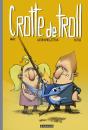 Crotte De Troll Tome 1 - Preview