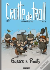 Crotte De Troll Tome 2 : Guerre & Prouts