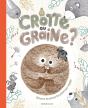 Crotte Ou Graine ? - Preview