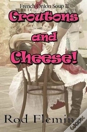 Capa do artigo Croutons And Cheese!