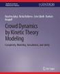 Crowd Dynamics By Kinetic Theory Modeling - Preview