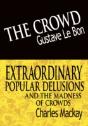 Crowd & Extraordinary Popular Delusions And The Madness Of Crowds - Preview