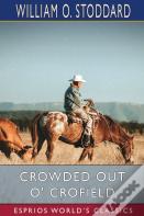 Crowded Out O' Crofield (Esprios Classics)