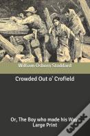 Crowded Out O' Crofield