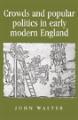 Crowds And Popular Politics In Early Modern England - Preview