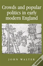 Capa do artigo Crowds And Popular Politics In Early Modern England