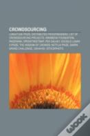 Crowdsourcing : Longitude Prize, Distributed Proofreaders, Wikimedia Foundation, Pagerank, Openstreetmap, Pea Galaxy