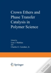 Capa do artigo Crown Ethers And Phase Transfer Catalysis In Polymer Science
