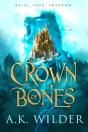 Crown Of Bones - Preview