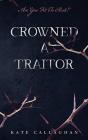 Crowned A Traitor - Preview