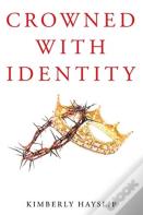 Crowned With Identity