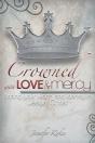 Crowned With Love And Mercy - Preview