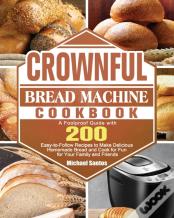 Crownful Bread Machine Cookbook