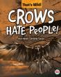Crows Hate People! And Other Strange Facts - Preview