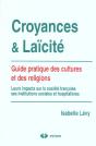 Croyances Et Laicité ; Guide Pratique Des Cultures Et Des Religions - Preview