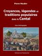 Croyances, Légendes Et Traditions Populaires Dans Le Cantal - Preview