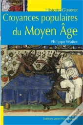 Croyances Populaires Au Moyen Âge