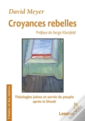 Capa do artigo Croyances Rebelles ; Théologies Juives Et Survie Du Peuple Après La Shoah