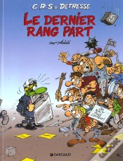 Capa do artigo C.R.S = Détresse Tome 5 : Le Dernier Rang Part