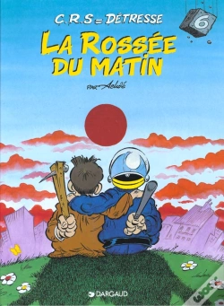 Capa do artigo C.R.S = Détresse Tome 6 : La Rossée Du Matin