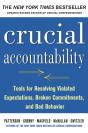 Crucial Accountability: Tools For Resolving Violated Expectations, Broken Commitments, And Bad Behavior, Second Edition - Preview