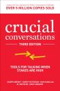 Crucial Conversations: Tools For Talking When Stakes Are High, Third Edition - Preview