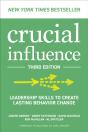 Crucial Influence, Third Edition: Leadership Skills To Create Lasting Behavior Change - Preview