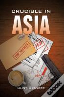 Crucible In Asia