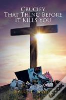 Crucify That Thing Before It Kills You
