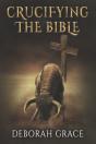 Crucifying The Bible - Preview