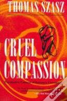 Cruel Compassion