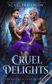 Cruel Delights