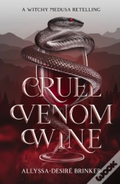 Cruel Venom Wine (Gorgon Sisters Book 1)