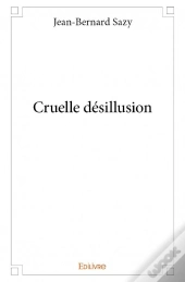 Cruelle Desillusion