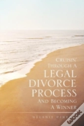 Cruisin' Through A Legal Divorce Process And Becoming A Winner