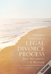 Cruisin' Through A Legal Divorce Process And Becoming A Winner