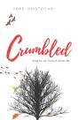 Crumbled - Preview
