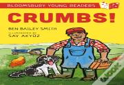 Crumbs! A Bloomsbury Young Reader