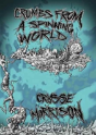 Crumbs From A Spinning World - Preview
