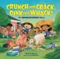 Crunch And Crack, Oink And Whack! - Preview
