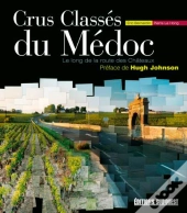 Crus Classés Du Médoc ; Le Long De La Route Des Châteaux