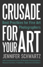 Crusade For Your Art: Best Practices For - Preview