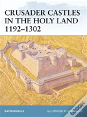 Capa do artigo Crusader Castles In The Holy Land 1192â€“1302