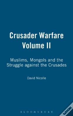 Capa do artigo Crusader Warfaremuslims, Mongols And The Struggle Against The Crusades